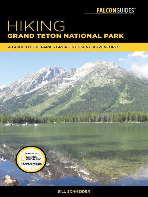 Title details for Hiking Grand Teton National Park by Bill Schneider - Available